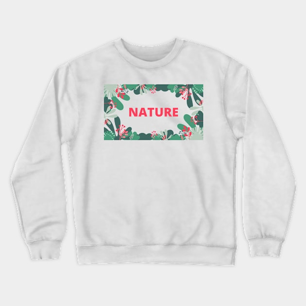 Nature and plants Crewneck Sweatshirt by grngstudio